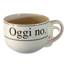 Tazza Colazione Oggi No