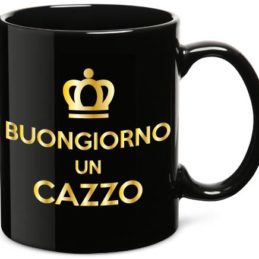 Tazza Mug Buongiorno Un Cazz... Limited Edition